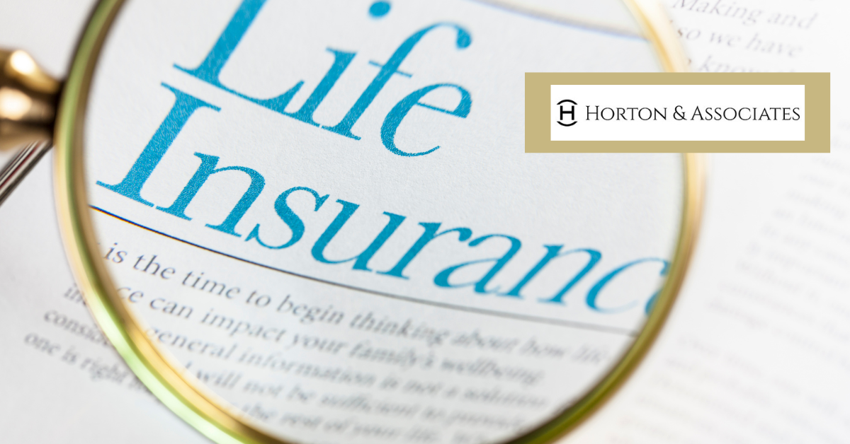 A magnifying glass focusing closely on the words Life Insurance on a printed policy document alongside the Horton & Associates company logo box.